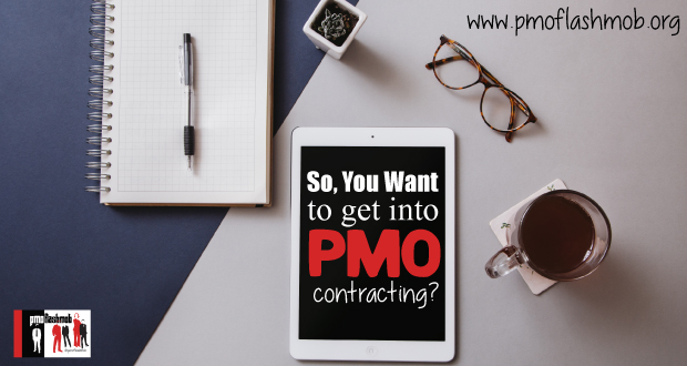So, You Want to Get into PMO Contracting?