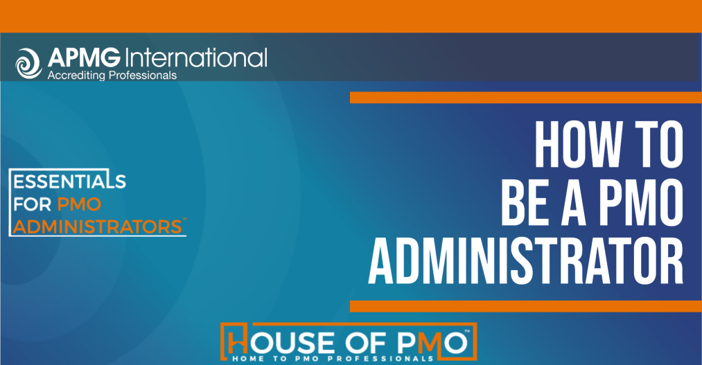How to be a PMO Administrator