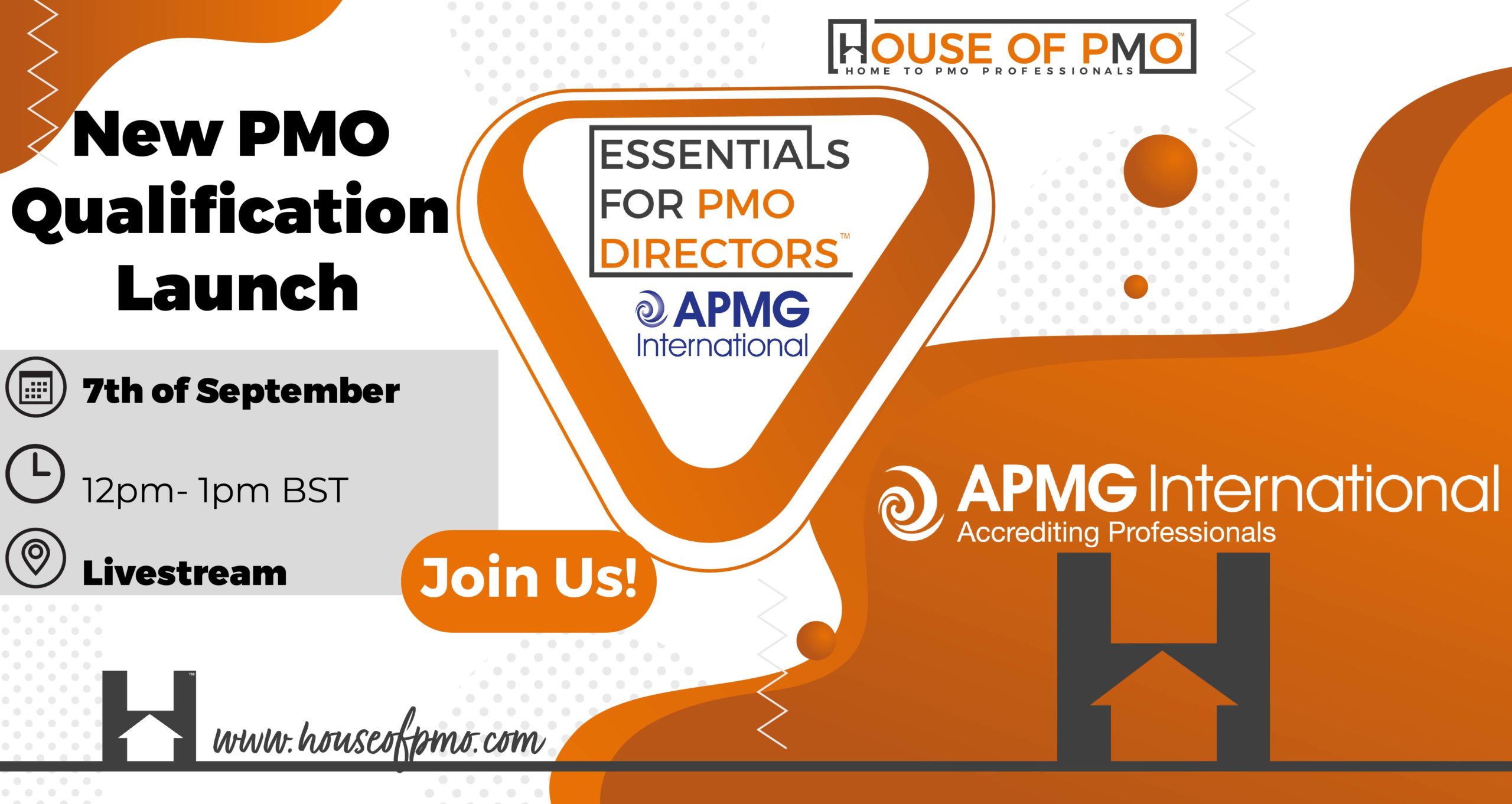 An image showing that the House of PMO is launching a new qualification with APMG which is the Essentials for PMO Directors Qualification. It will be taking place virtually on the 7th of September at 12pm.