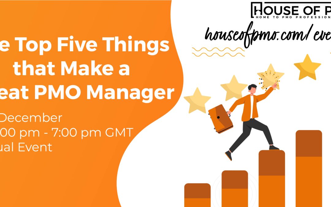 The Top Five Things that Make a Great PMO Manager