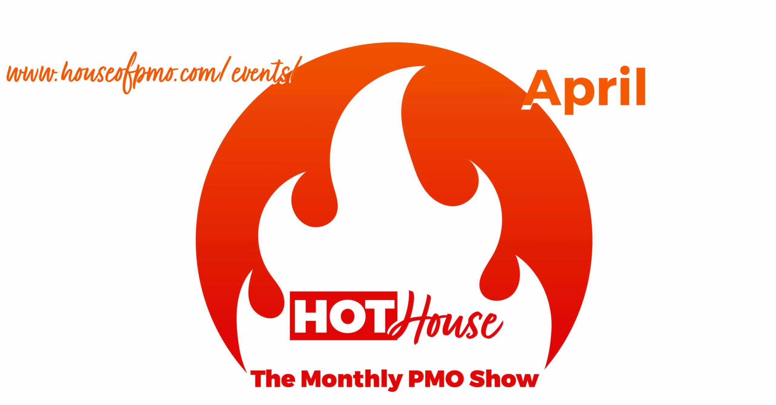 event image for PMO hot house april