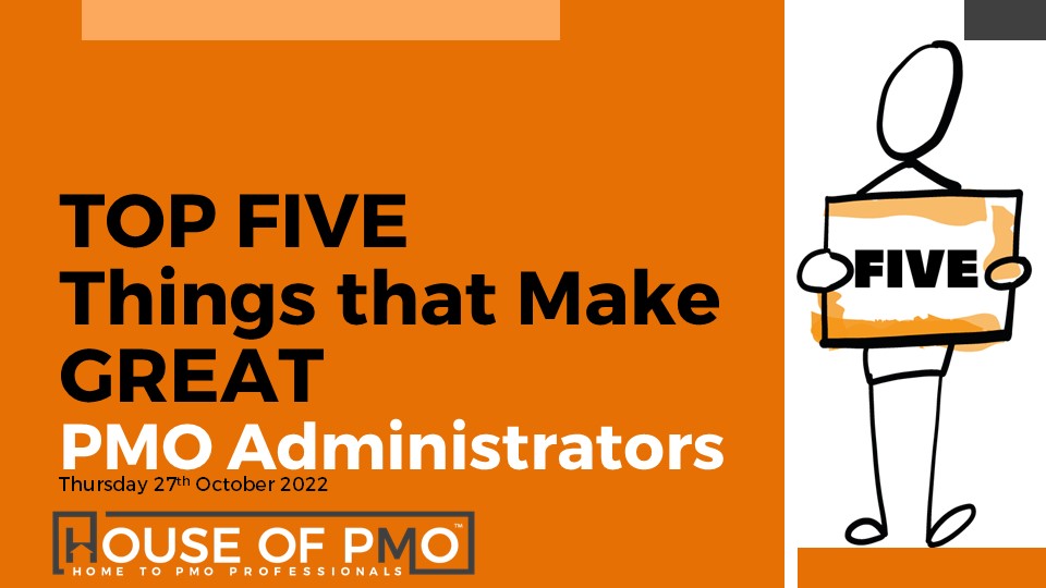 The Top Five Things that Make Great PMO Administrators
