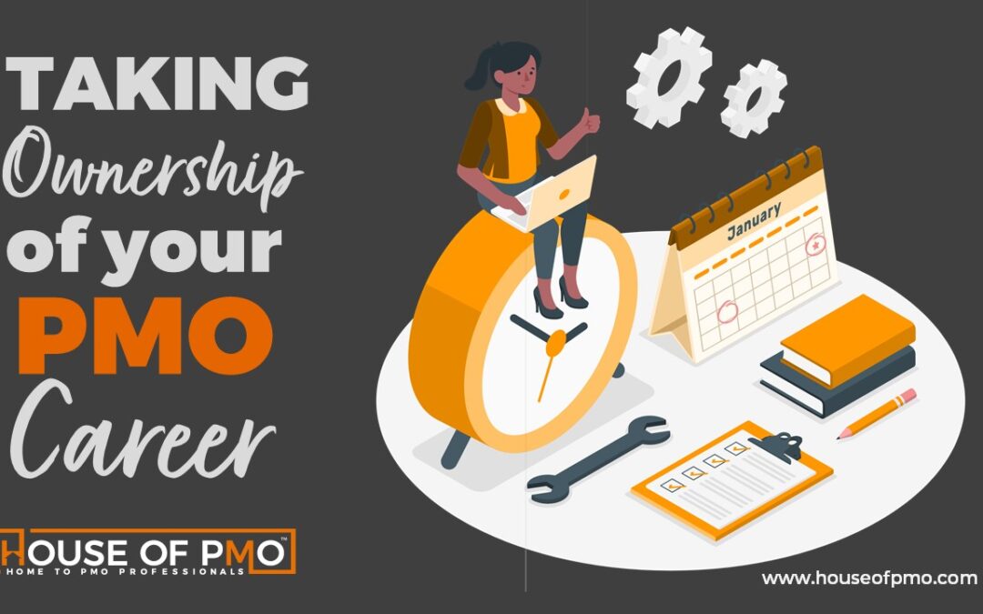 Taking Ownership of Your PMO Career