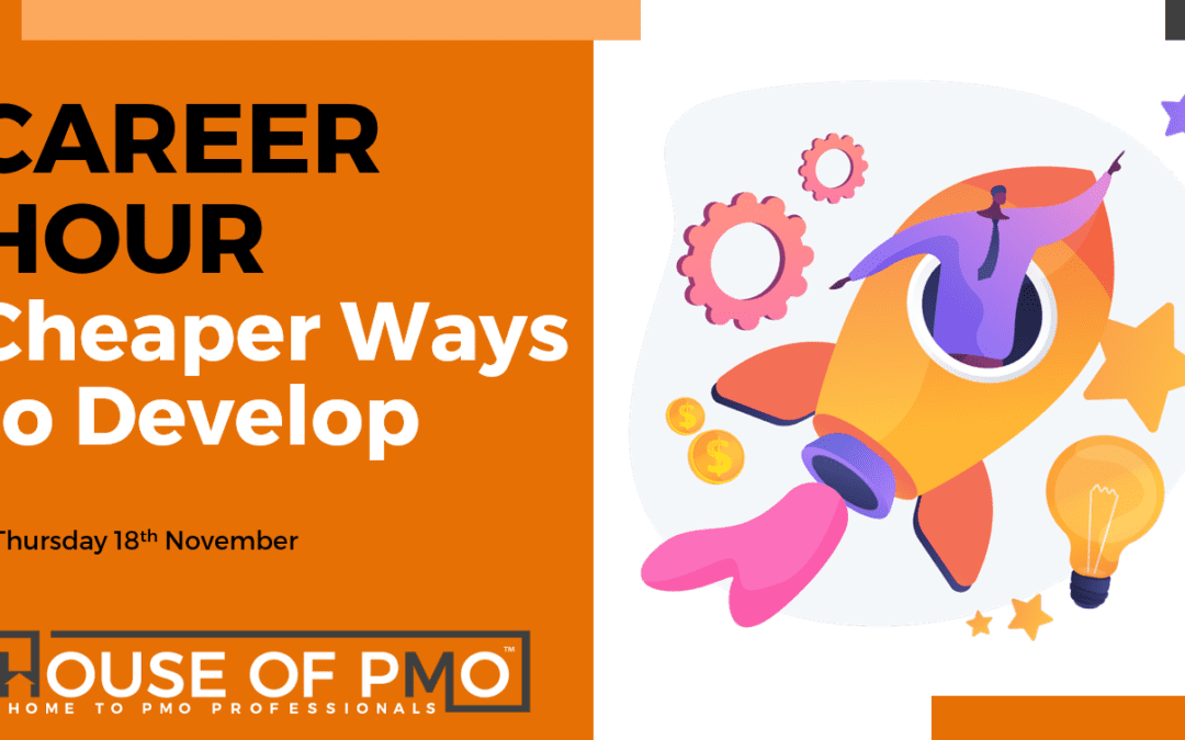 PMO Career Hour – Cheaper Ways to Learn
