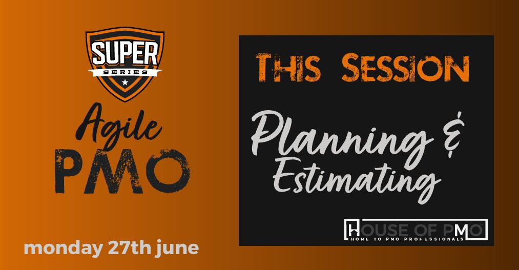 Agile PMO Series – Planning and Estimating