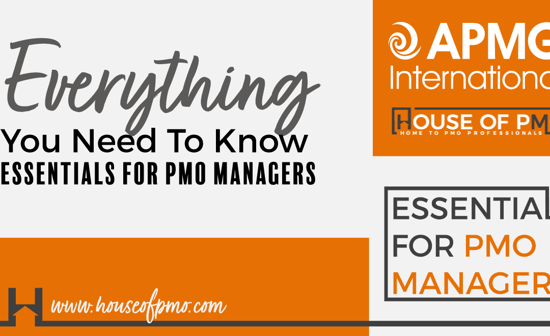 Everything You Need to Know About the Essentials for PMO Managers Qualification