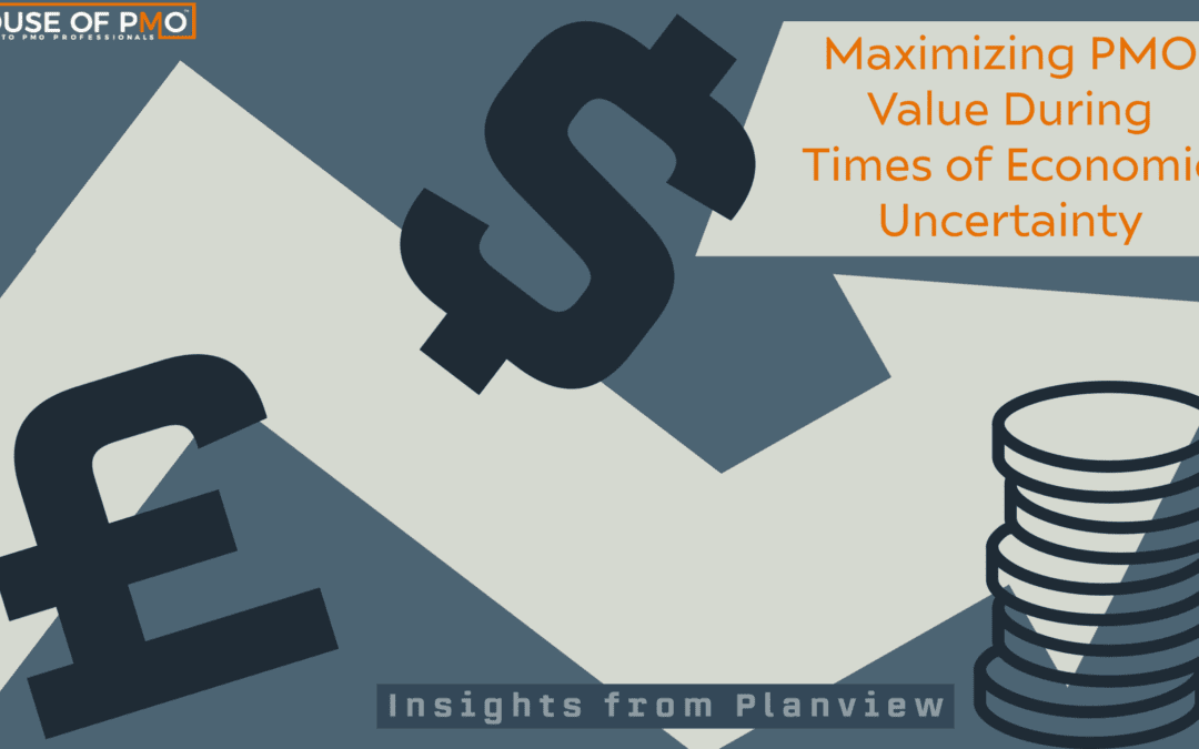 Maximizing PMO Value During Times of Economic Uncertainty