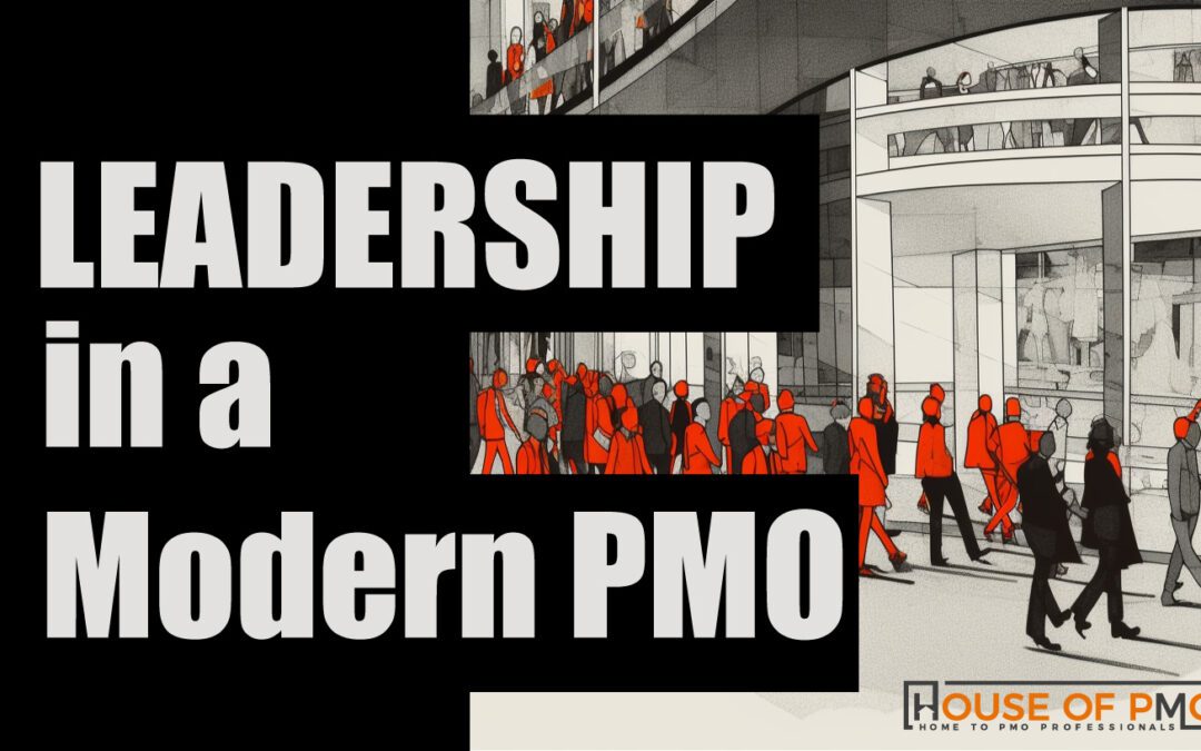 Leadership in a Modern PMO