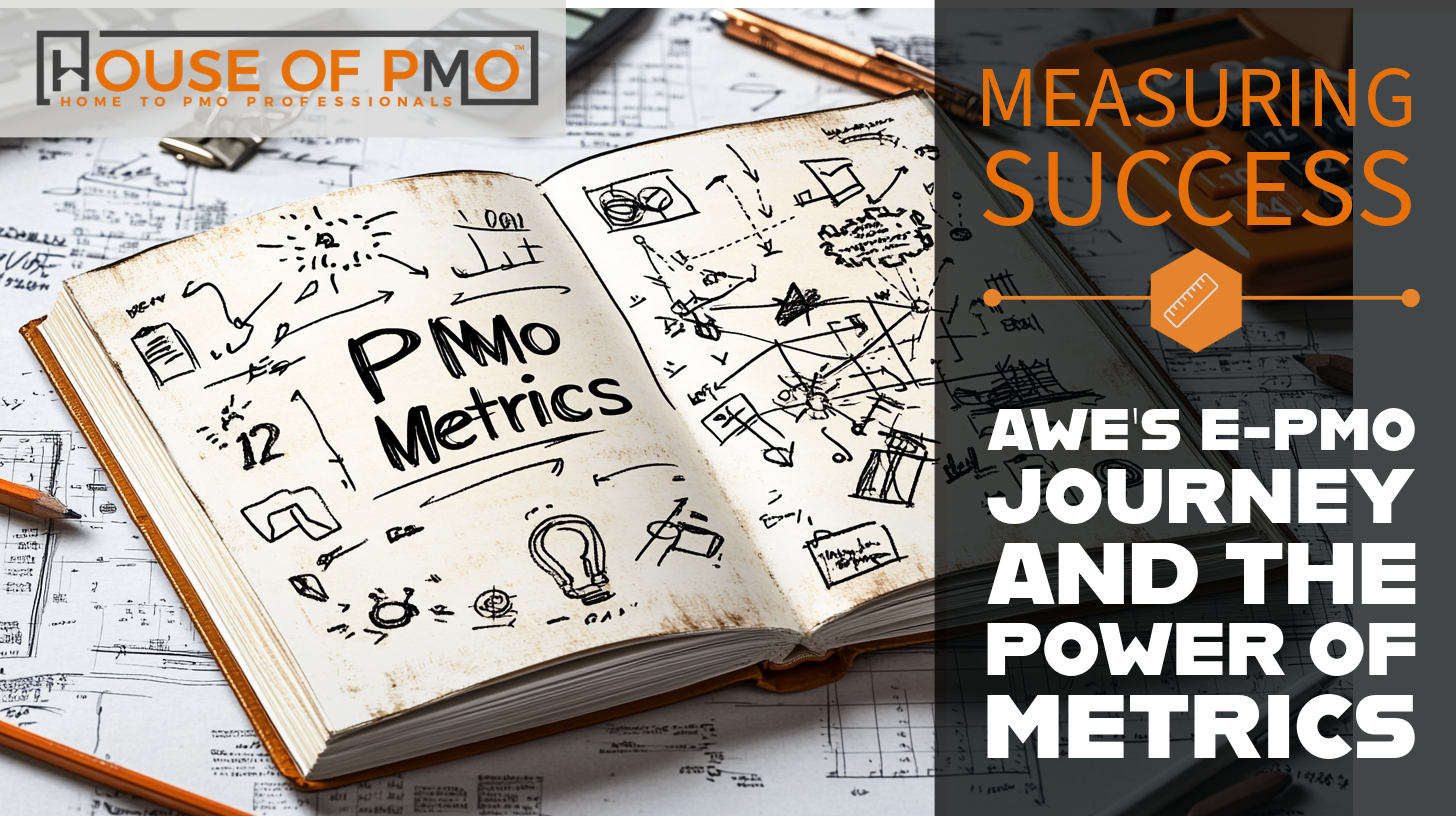 AWE and the ePMO Journey on Metrics