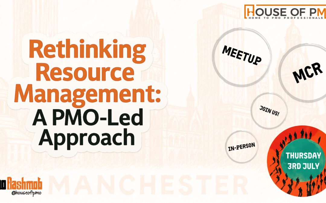 Manchester PMO Flashmob / Rethinking Resource Management: A PMO-Led Approach