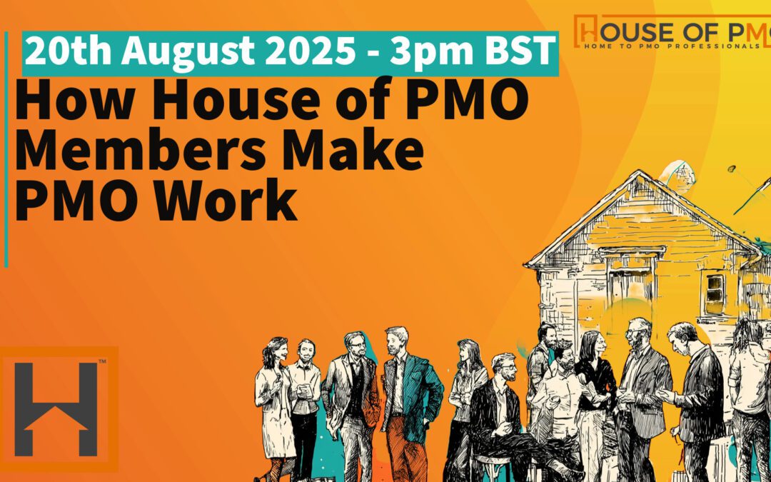 How House of PMO Members Make PMO Work