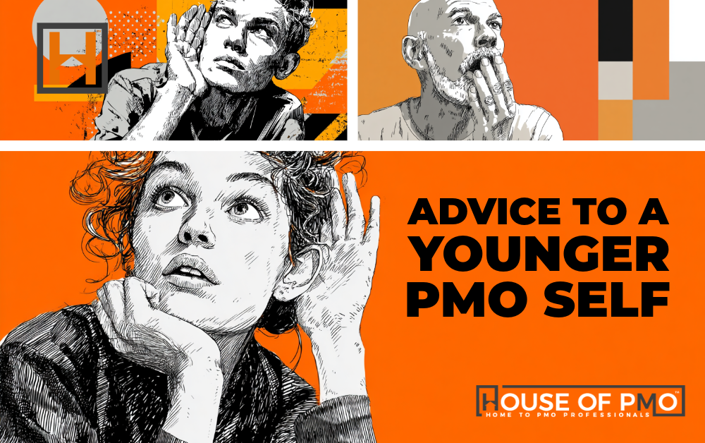 Advice to My Younger PMO Self: Wisdom from the Community