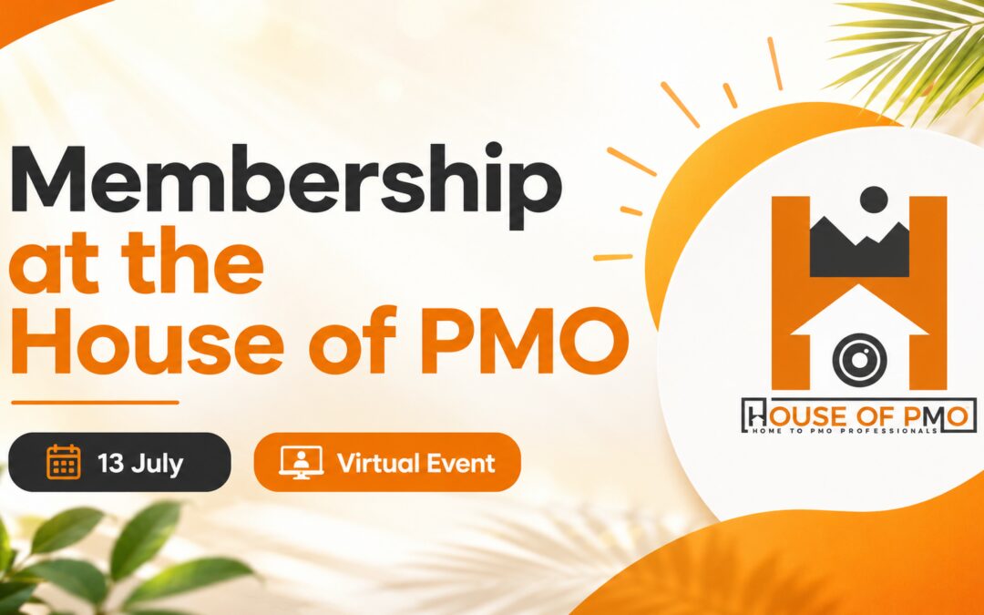 Membership at the House of PMO: What’s It All About?